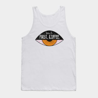 But first, COFFEE Tank Top